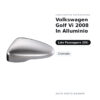 Calotta Specchietto Retrovisore Destro Volkswagen Golf Vi 2008 In Alluminio – Cromata (alluminio) – foto 2