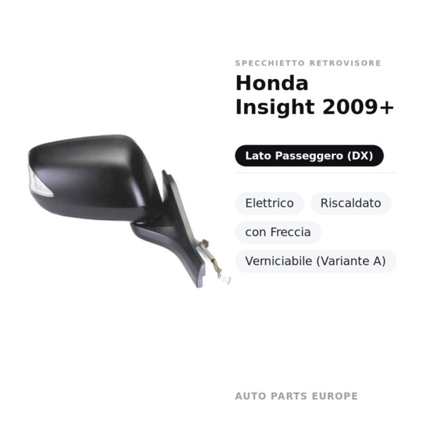Specchietto Retrovisore Destro Honda Insight 2009+ – Elettrico, Riscaldato, con Freccia, Verniciabile (Variante A) – foto 2