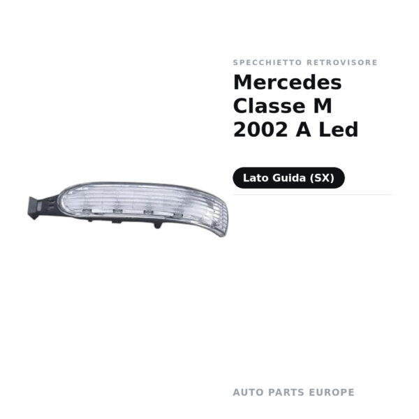 Specchietto Retrovisore Sinistro Mercedes Classe M 2002 A Led – foto 2