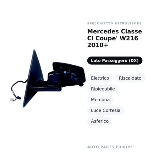 Außenspiegel Rechts Mercedes Klasse CL Coupe W216 2010+ – Elektrisch, Beheizt, Faltbar, Memory, Komfortlicht, Asphärisch