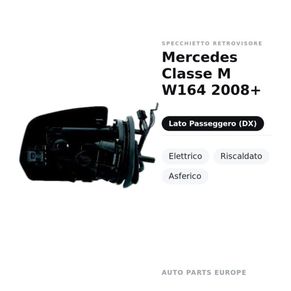 Specchietto Retrovisore Destro Mercedes Classe M W164 2008+ – Elettrico, Riscaldato, Asferico – foto 2