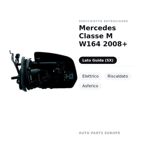 Specchietto Retrovisore Sinistro Mercedes Classe M W164 2008+ – Elettrico, Riscaldato, Asferico – foto 2