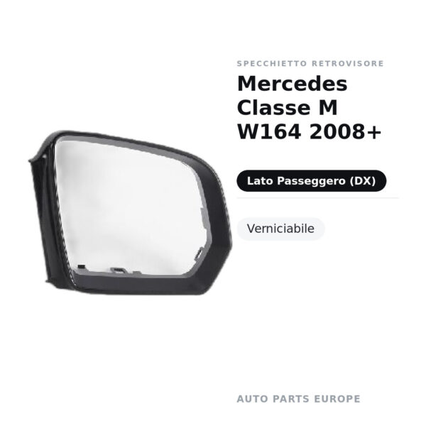 Specchietto Retrovisore Destro Mercedes Classe M W164 2008+ – Verniciabile – foto 2