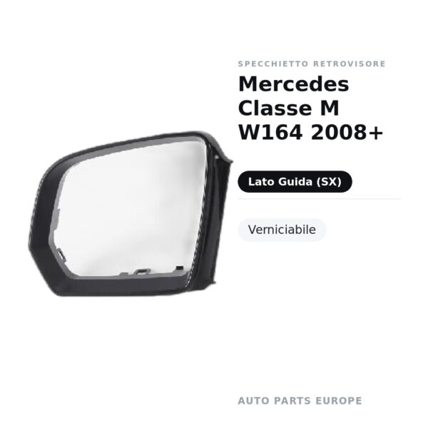 Specchietto Retrovisore Sinistro Mercedes Classe M W164 2008+ – Verniciabile – foto 2