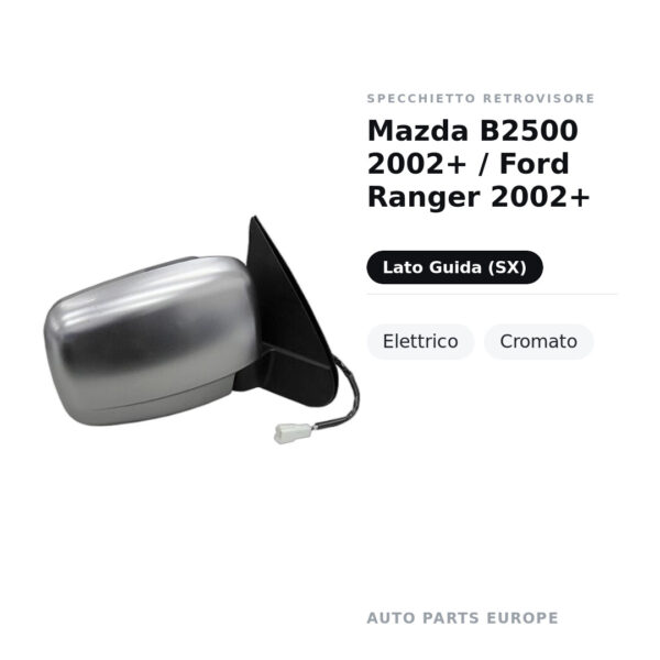 Specchietto Retrovisore Sinistro Mazda B2500 2002+ / Ford Ranger 2002+ – Elettrico, Cromato – foto 2