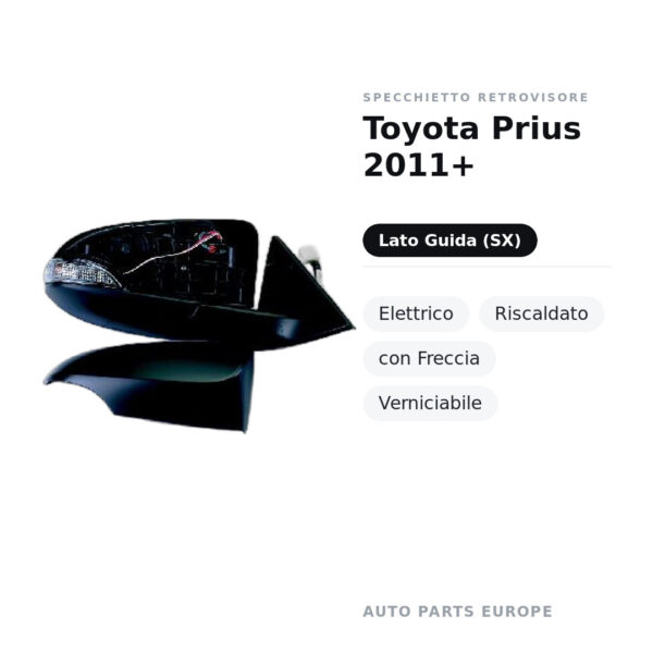 Specchietto Retrovisore Sinistro Toyota Prius 2011+ – Elettrico, Riscaldato, con Freccia, Verniciabile – foto 2