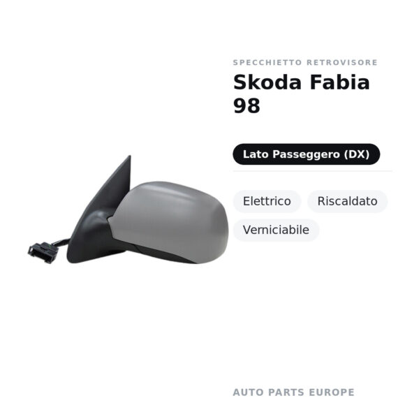 Außenspiegel Rechts Skoda Fabia 98 – Elektrisch, Beheizt, Lackierbar – Bild 2