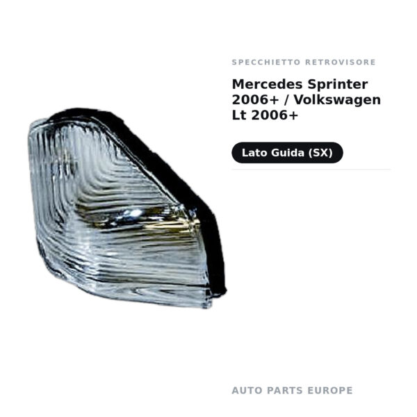 Specchietto Retrovisore Sinistro Mercedes Sprinter 2006+ / Volkswagen Lt 2006+ – foto 2