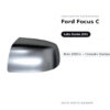 Calotta Specchietto Retrovisore Sinistro Ford Focus C-Max 2003+ – Cromata – foto 2
