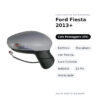 Specchietto Retrovisore Destro Ford Fiesta 2013+ – Elettrico, Riscaldato, con Freccia, Luce Cortesia, Asferico, 10 Pin