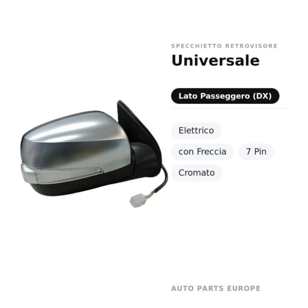 Specchietto Retrovisore Destro Universale – Elettrico, con Freccia, 7 Pin, Cromato – foto 2