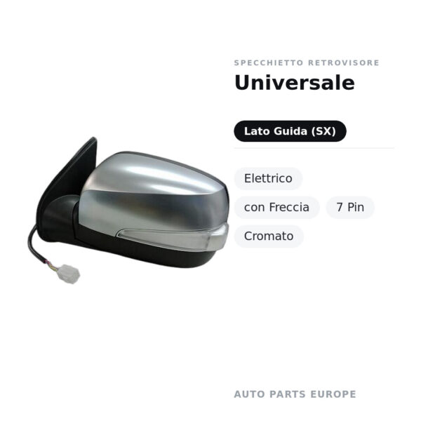 Specchietto Retrovisore Sinistro Universale – Elettrico, con Freccia, 7 Pin, Cromato – foto 2