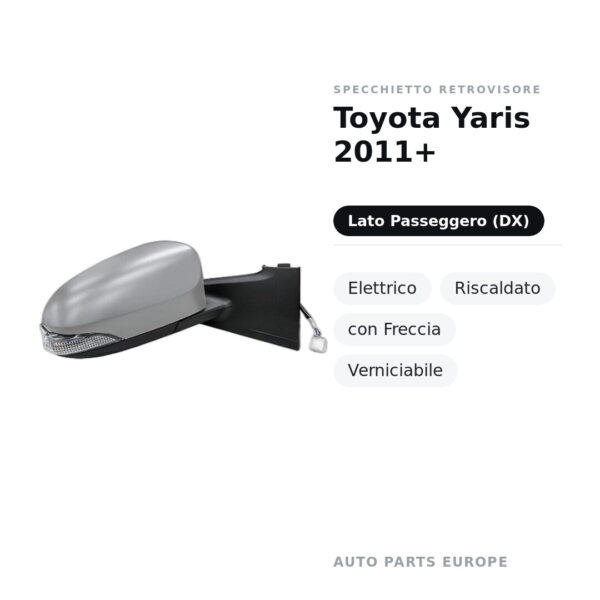 Außenspiegel Rechts Toyota Yaris 2011+ – Elektrisch, Beheizt, mit Blinker, Lackierbar – Bild 2