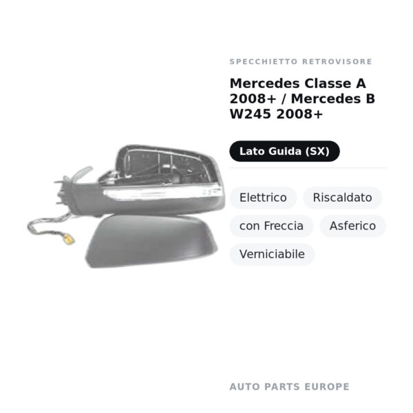 Außenspiegel Links Mercedes Klasse A 2008+ / Mercedes B W245 2008+ – Elektrisch, Beheizt, mit Blinker, Asphärisch