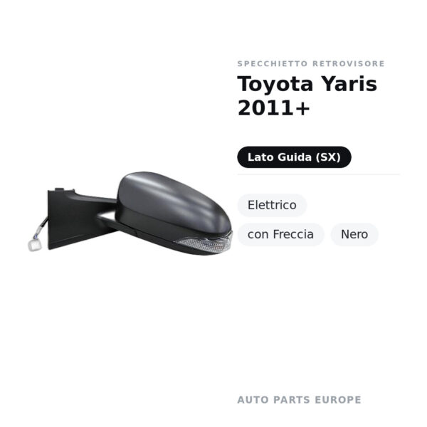 Specchietto Retrovisore Sinistro Toyota Yaris 2011+ – Elettrico, con Freccia, Nero – foto 2