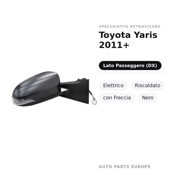 Specchietto Retrovisore Destro Toyota Yaris 2011+ – Elettrico, Riscaldato, con Freccia, Nero – foto 2