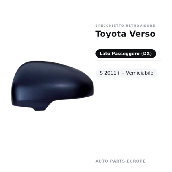 Specchietto Retrovisore Destro Toyota Verso-S 2011+ – Verniciabile – foto 2