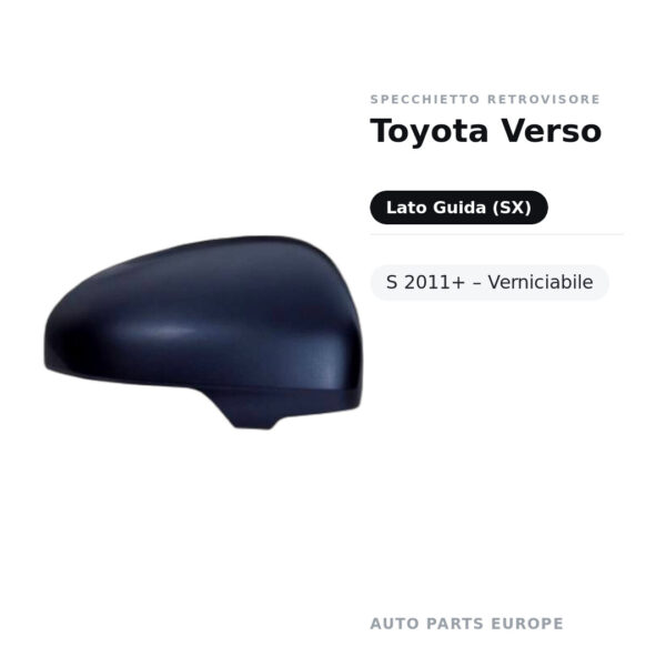 Specchietto Retrovisore Sinistro Toyota Verso-S 2011+ – Verniciabile – foto 2