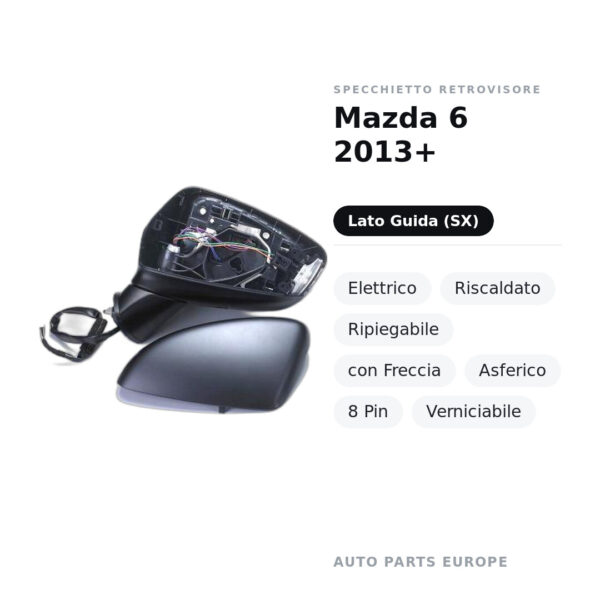 Außenspiegel Links Mazda 6 2013+ – Elektrisch, Beheizt, Klappbar, mit Blinker, Asphärisch, 8-polig, Lackierbar – Bild 2