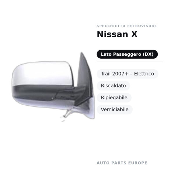 Specchietto Retrovisore Destro Nissan X-Trail 2007+ – Elettrico, Riscaldato, Ripiegabile, Verniciabile – foto 2