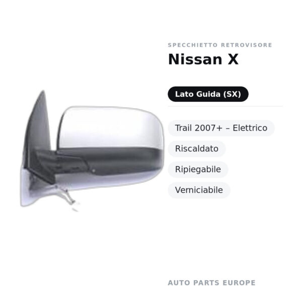 Specchietto Retrovisore Sinistro Nissan X-Trail 2007+ – Elettrico, Riscaldato, Ripiegabile, Verniciabile – foto 2