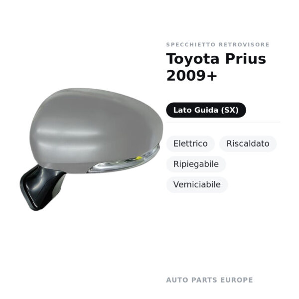 Specchietto Retrovisore Sinistro Toyota Prius 2009+ – Elettrico, Riscaldato, Ripiegabile, Verniciabile – foto 2