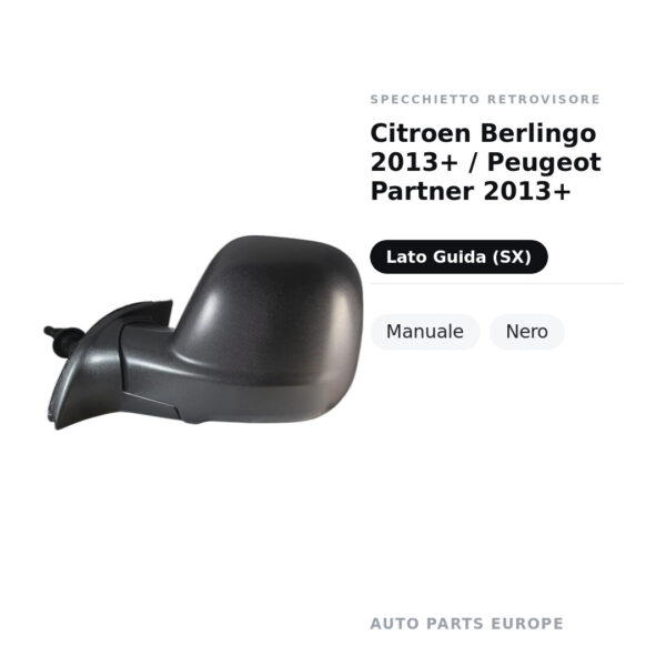 Specchietto Retrovisore Sinistro Citroen Berlingo 2013+ / Peugeot Partner 2013+ – Manuale, Nero – foto 2