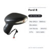 Specchietto Retrovisore Sinistro Ford B-Max 2012+ – Elettrico, Riscaldato, con Freccia, Asferico, 6 Pin, Verniciabile – foto