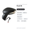 Specchietto Retrovisore Sinistro Ford B-Max 2012+ – Elettrico, Riscaldato, Ripiegabile, con Freccia, Asferico, 8 Pin