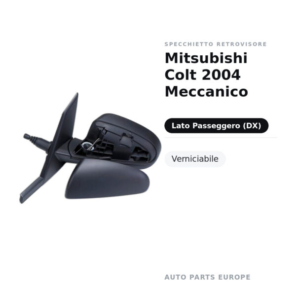Specchietto Retrovisore Destro Mitsubishi Colt 2004 Meccanico – Verniciabile – foto 2