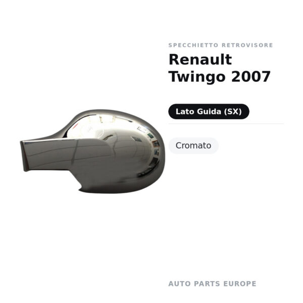 Calotta Specchietto Retrovisore Sinistro Renault Twingo 2007 – Cromata – foto 2
