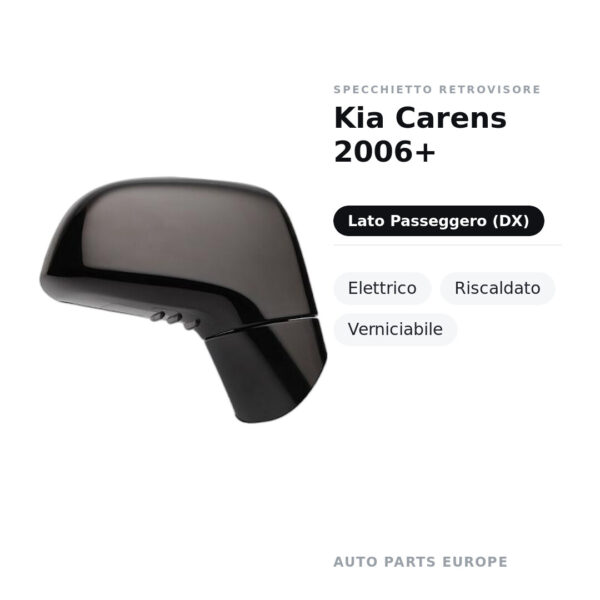 Specchietto Retrovisore Destro Kia Carens 2006+ – Elettrico, Riscaldato, Verniciabile – foto 2
