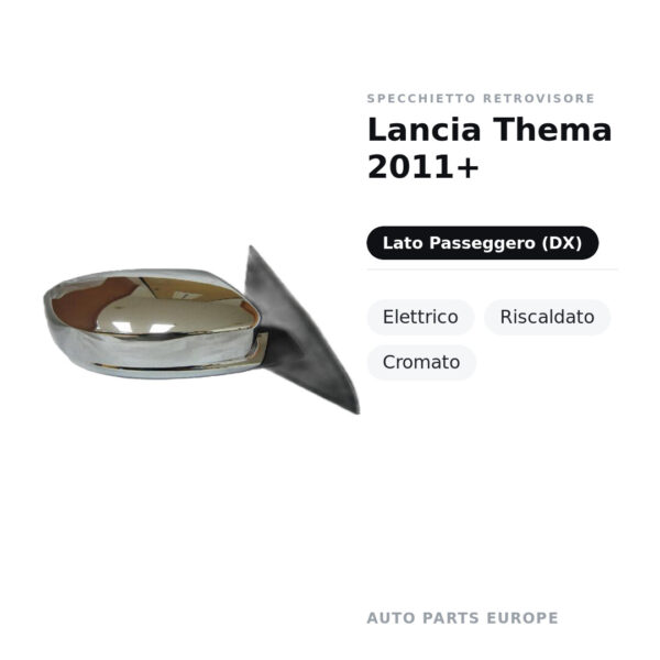 Specchietto Retrovisore Destro Lancia Thema 2011+ – Elettrico, Riscaldato, Cromato – foto 2