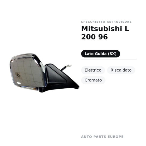 Specchietto Retrovisore Sinistro Mitsubishi L 200 96 – Elettrico, Riscaldato, Cromato – foto 2