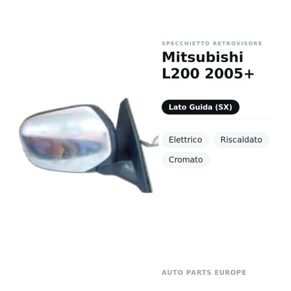 Specchietto Retrovisore Sinistro Mitsubishi L200 2005+ – Elettrico, Riscaldato, Cromato – foto 2