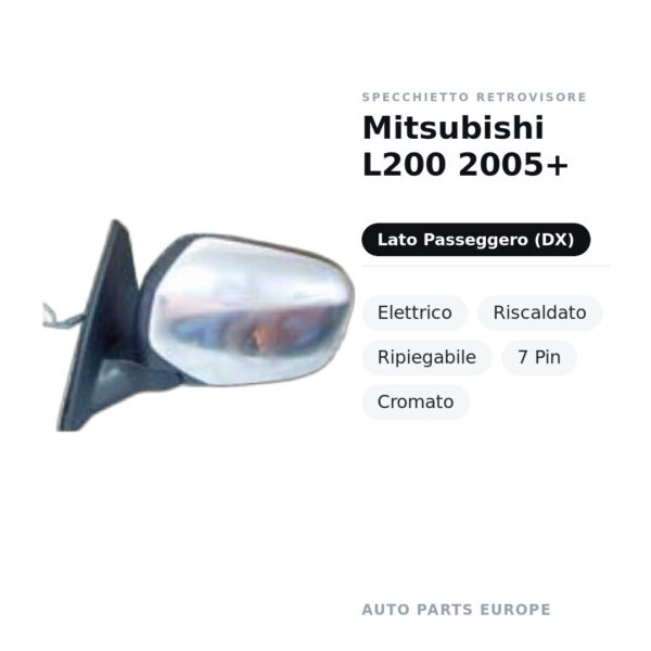 Außenspiegel Rechts Mitsubishi L200 2005+ – Elektrisch, Beheizt, Klappbar, 7-polig, Verchromt – Bild 2