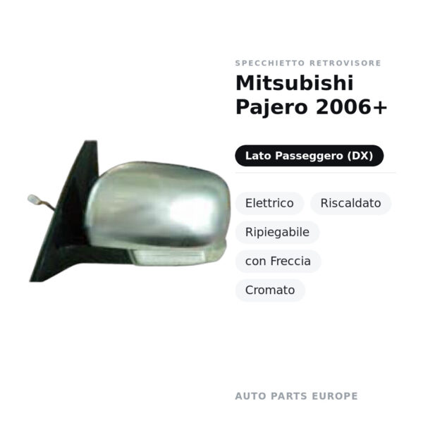 Außenspiegel Rechts Mitsubishi Pajero 2006+ – Elektrisch, Beheizt, Klappbar, mit Blinker, Verchromt – Bild 2