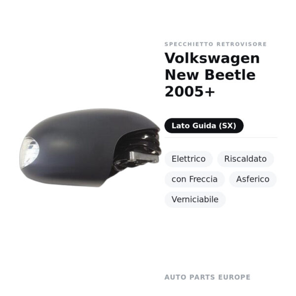 Außenspiegel Links Volkswagen New Beetle 2005+ – Elektrisch, Beheizt, mit Blinker, Asphärisch, Lackierbar – Bild 2