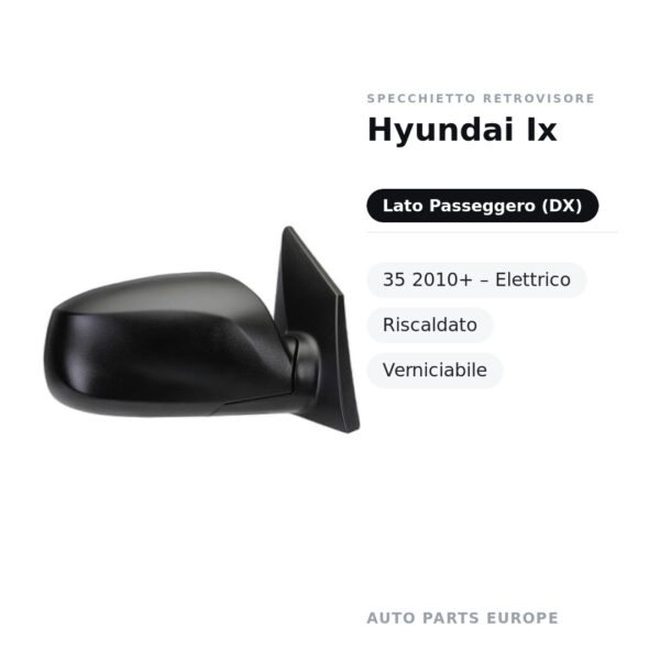 Specchietto Retrovisore Destro Hyundai Ix-35 2010+ – Elettrico, Riscaldato, Verniciabile – foto 2