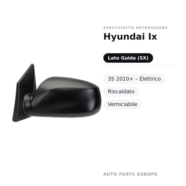 Specchietto Retrovisore Sinistro Hyundai Ix-35 2010+ – Elettrico, Riscaldato, Verniciabile – foto 2