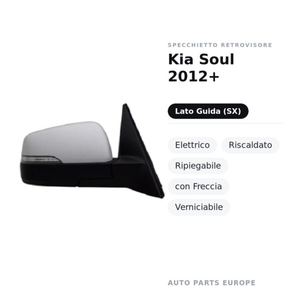 Specchietto Retrovisore Sinistro Kia Soul 2012+ – Elettrico, Riscaldato, Ripiegabile, con Freccia, Verniciabile – foto 2