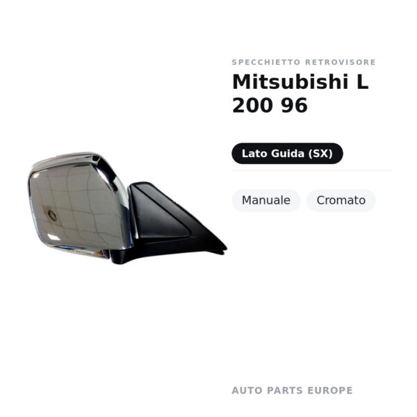 Specchietto Retrovisore Sinistro Mitsubishi L 200 96 – Manuale, Cromato – foto 2