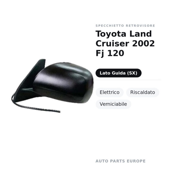Außenspiegel Links Toyota Land Cruiser 2002 Fj 120 – Elektrisch, Beheizt, Lackierbar – Bild 2