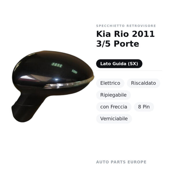 Außenspiegel Links Kia Rio 2011 3/5 Türen – Elektrisch, Beheizt, Klappbar, mit Blinker, 8-polig, Lackierbar – Bild 2