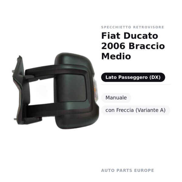 Specchietto Retrovisore Destro Fiat Ducato 2006 Braccio Medio – Manuale, con Freccia (Variante A) – foto 2