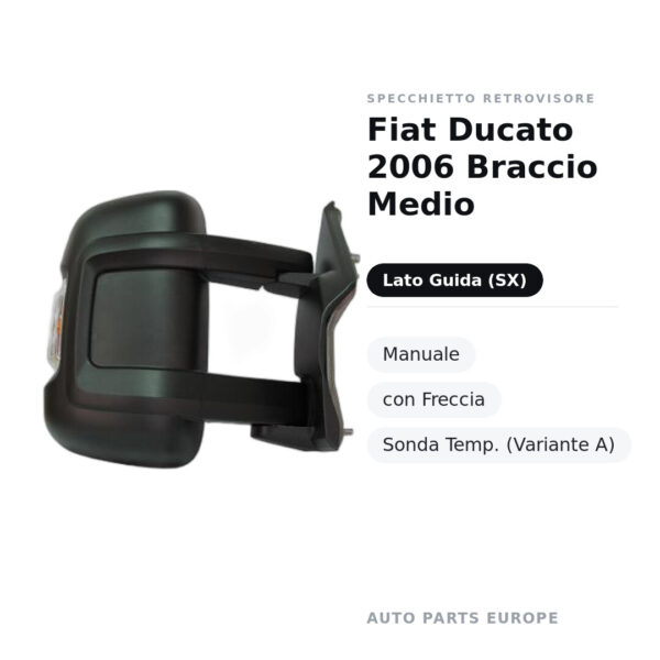 Specchietto Retrovisore Sinistro Fiat Ducato 2006 Braccio Medio – Manuale, con Freccia, Sonda Temp. (Variante A) – foto 2