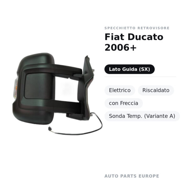 Specchietto Retrovisore Sinistro Fiat Ducato 2006+ – Elettrico, Riscaldato, con Freccia, Sonda Temp. (Variante A) – foto 2