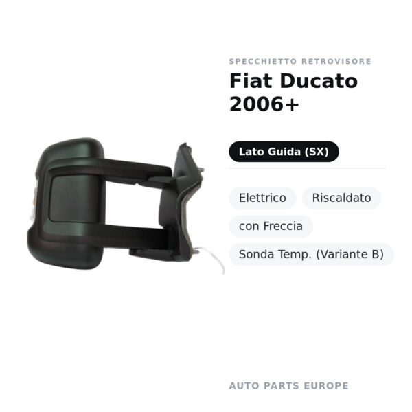 Specchietto Retrovisore Sinistro Fiat Ducato 2006+ – Elettrico, Riscaldato, con Freccia, Sonda Temp. (Variante B) – foto 2
