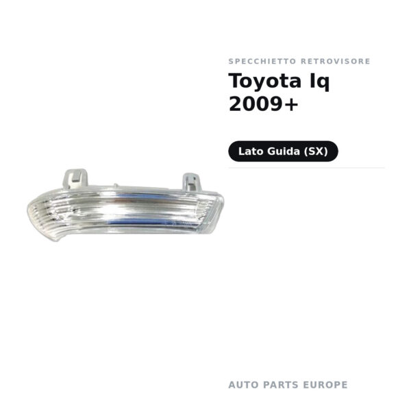 Specchietto Retrovisore Sinistro Toyota Iq 2009+ – foto 2