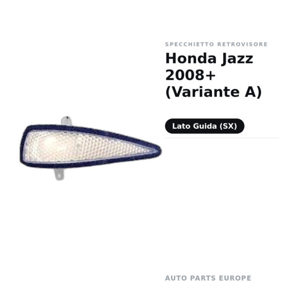 Specchietto Retrovisore Sinistro Honda Jazz 2008+ (Variante A) – foto 2